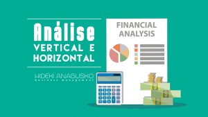 Como analisar as demonstrações financeiras – Análise Vertical e Horizontal